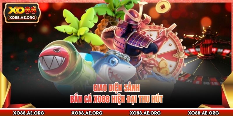 Giao diện sảnh bắn cá XO88 hiện đại thu hút