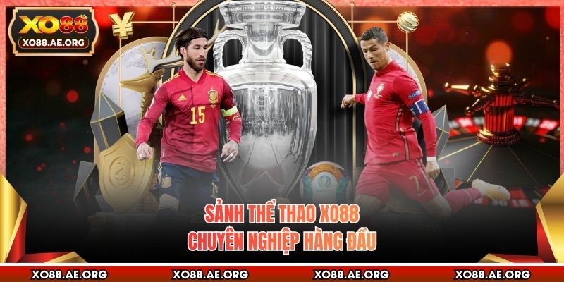 Sảnh thể thao XO88 chuyên nghiệp hàng đầu