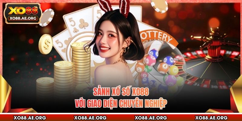 Sảnh xổ số XO88 với giao diện chuyên nghiệp